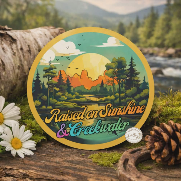 Raised on Sunshine & Creek Water Sticker