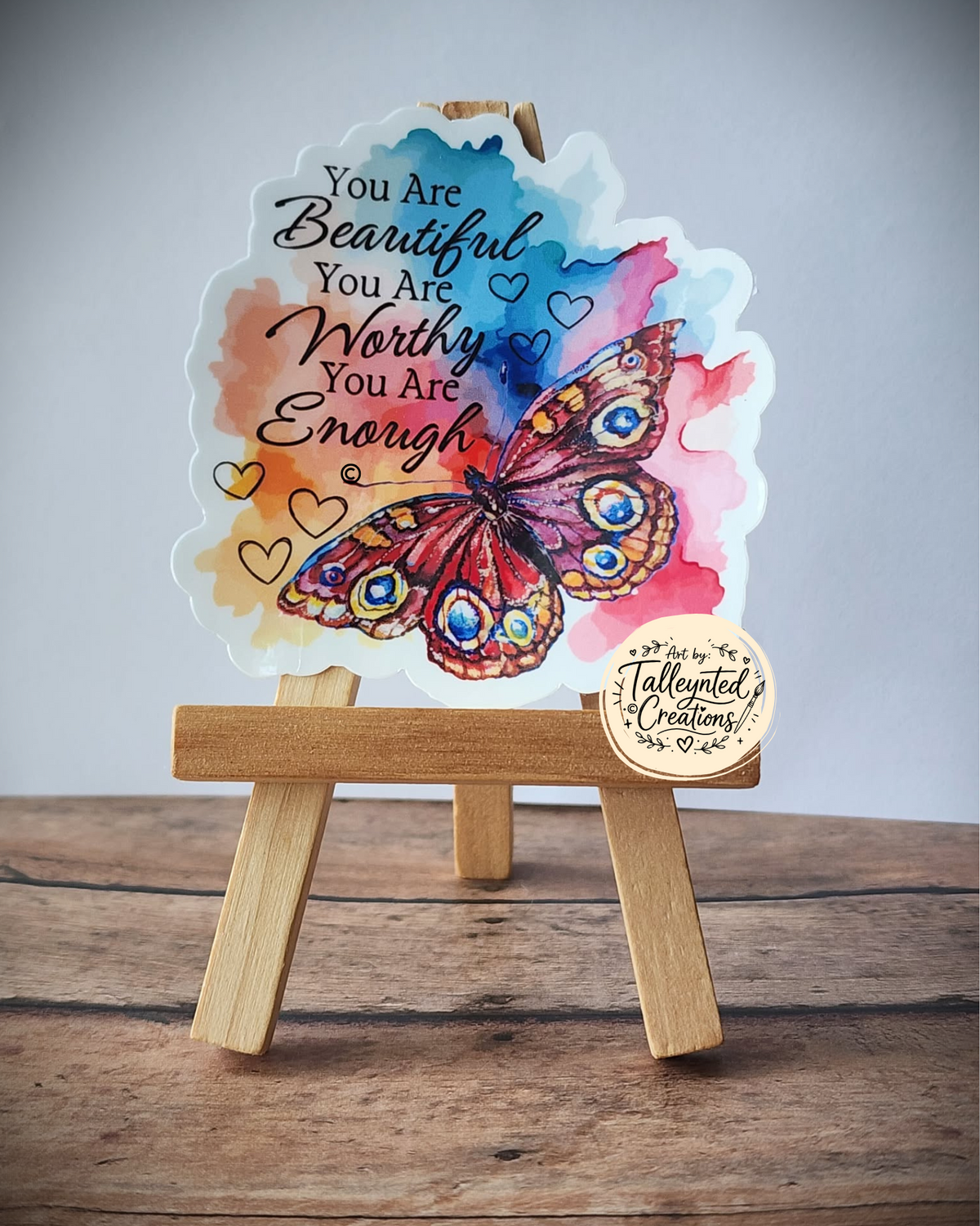 You Are Beautiful, You Are Worthy, You Are Enough Sticker