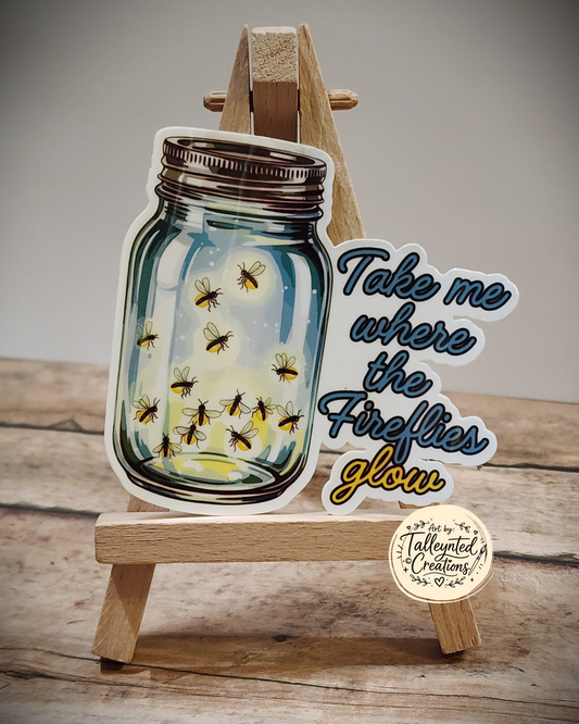Take me where the fireflies glow sticker