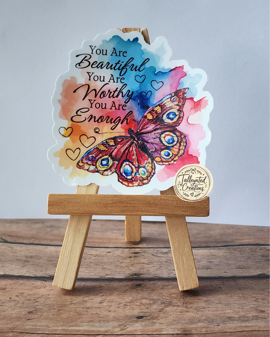 You Are Beautiful, You Are Worthy, You Are Enough Sticker