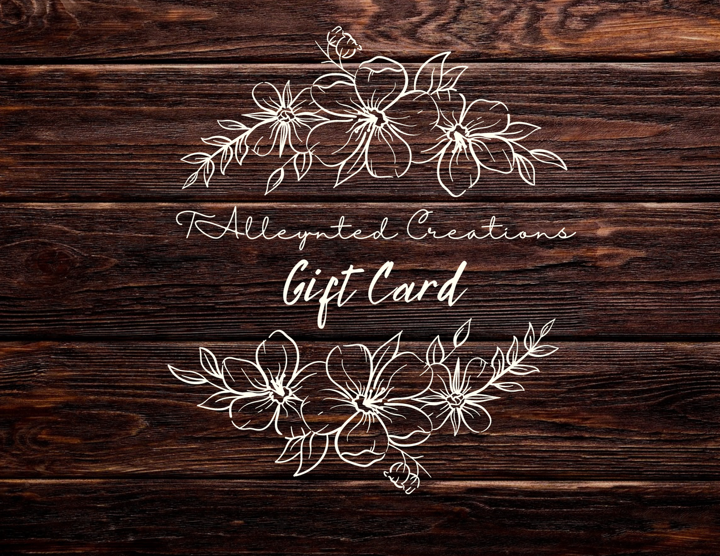 TAlleynted Creations Gift Card